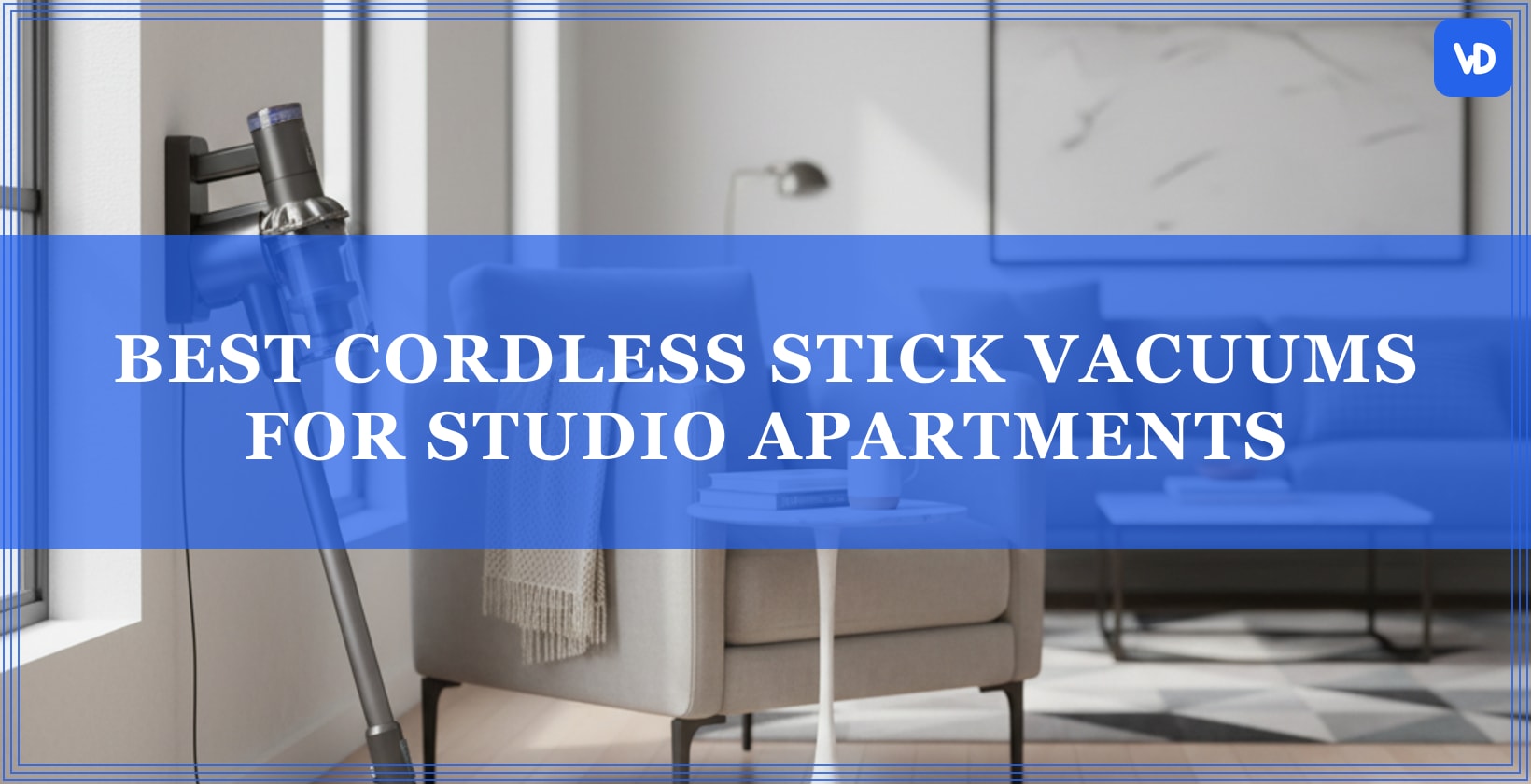 Best Cordless Stick Vacuums for Studio Apartments
